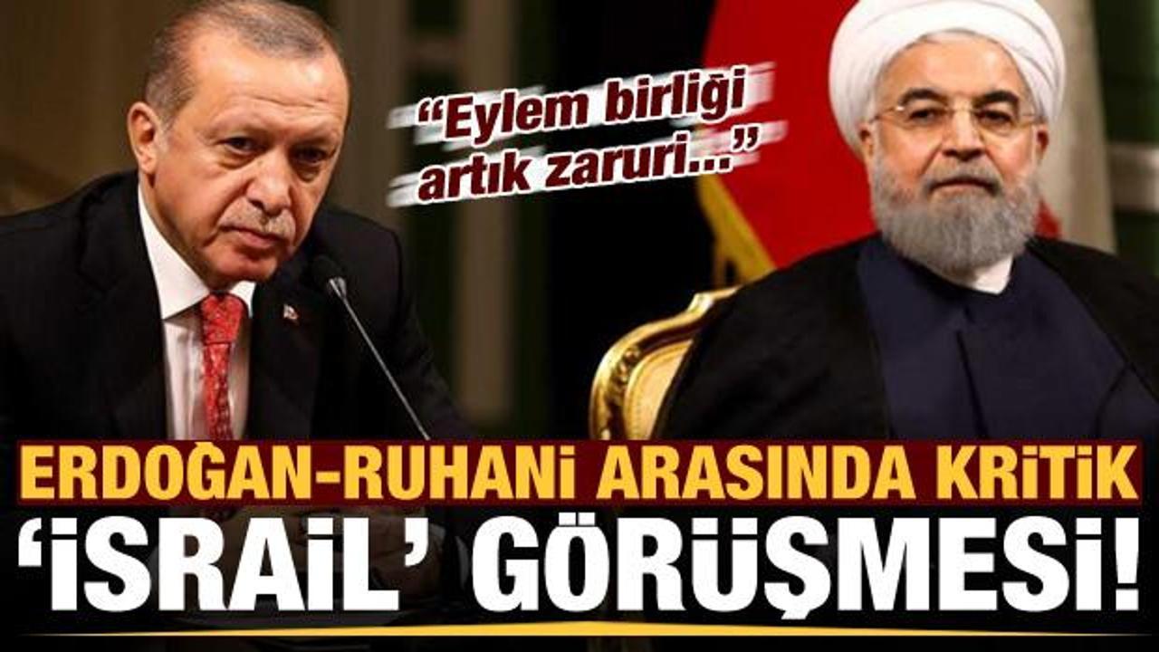 Son dakika: Erdoğan-Ruhani arasında kritik İsrail görüşmesi! 'Eylem birliği artık zaruri'