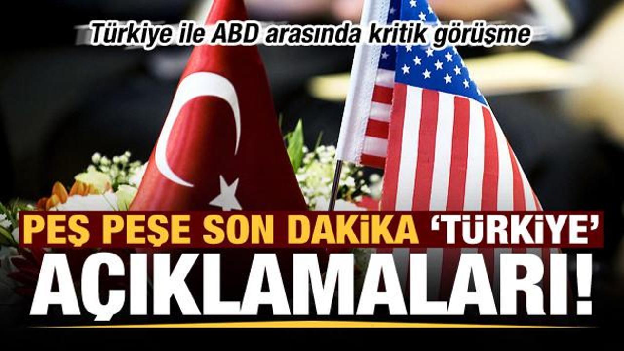 ABD'den peş peşe son dakika Türkiye açıklamaları!