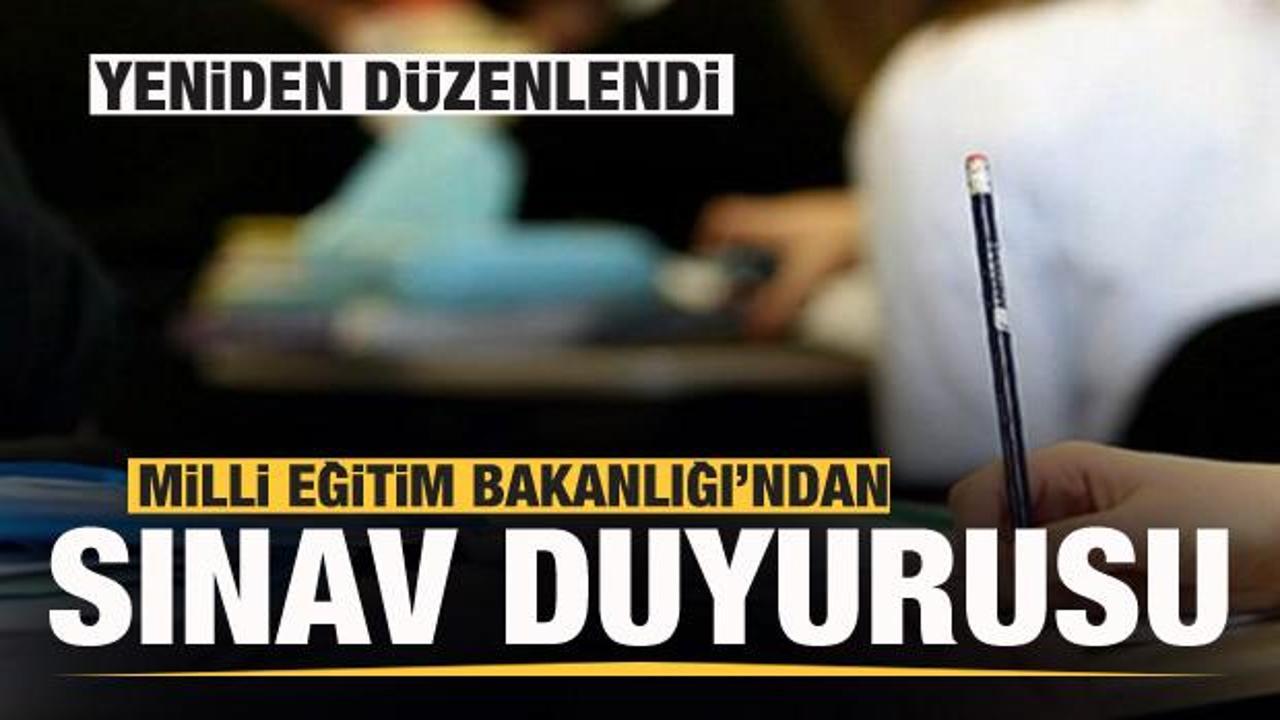 Milli Eğitim Bakanlığı'ndan sınav duyurusu! Yeniden düzenlendi