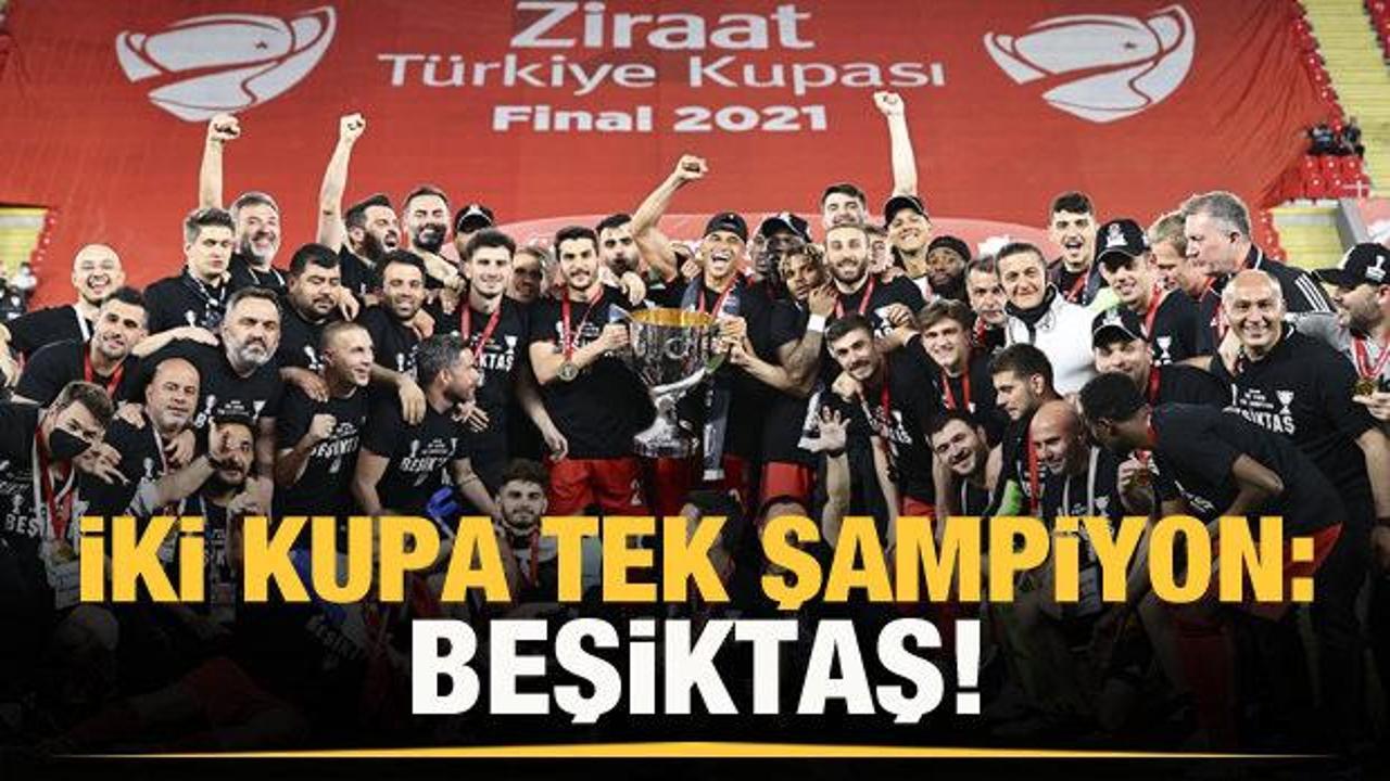 Türkiye Kupası'nda şampiyon Beşiktaş!