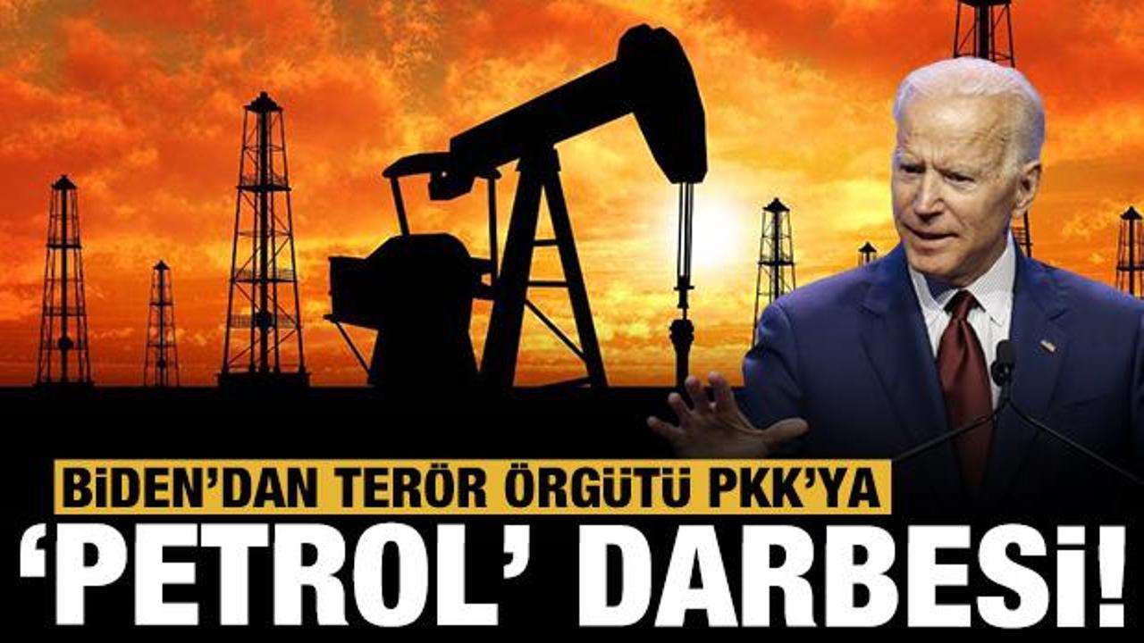 Biden'dan terör örgütü PKK'ya "petrol" darbesi