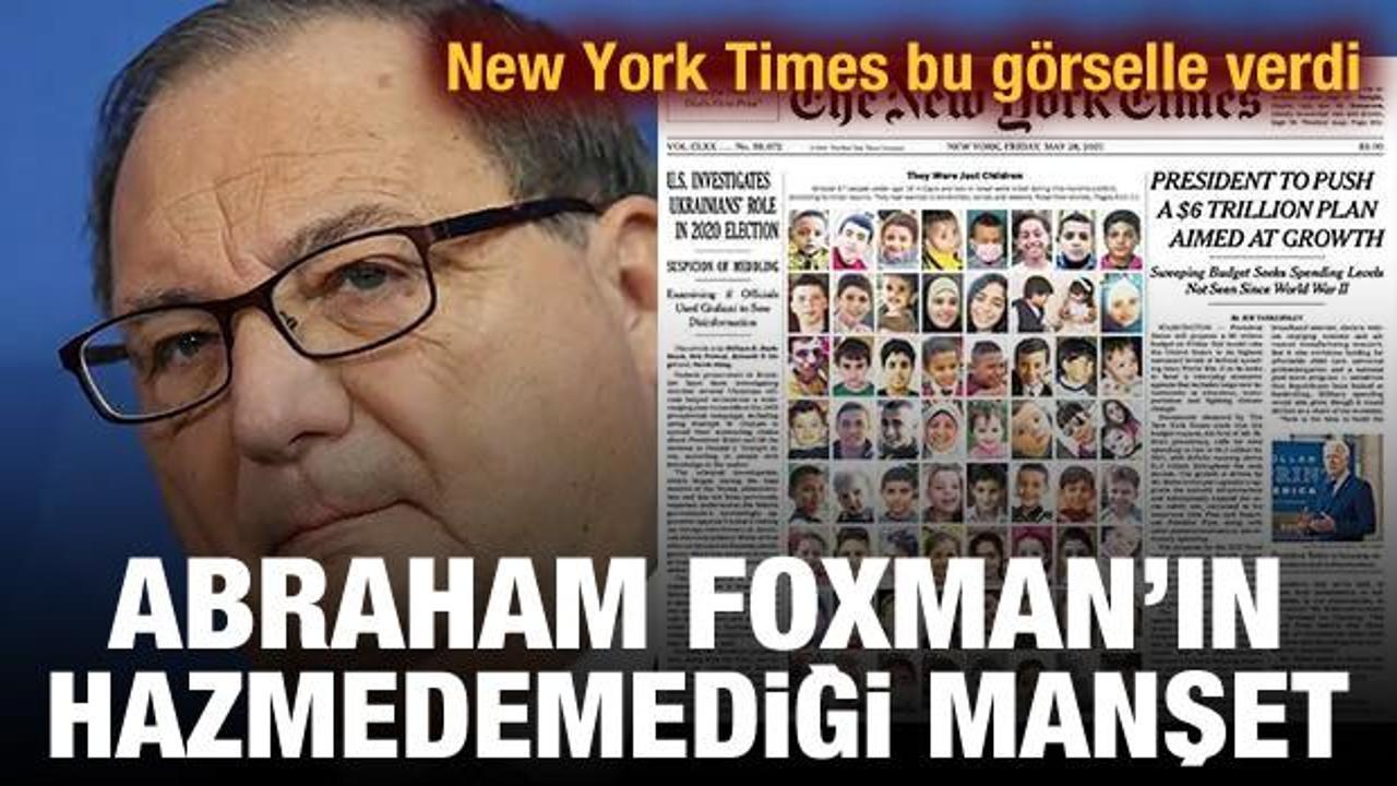New York Times'ın manşeti Amerikan Yahudi Örgütü eski Başkanı Foxman'ı rahatsız etti