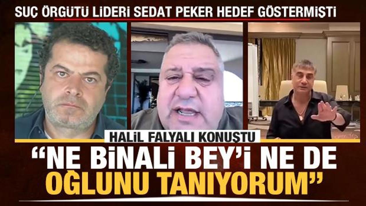 Sedat Peker'in hedef gösterdiği Halil Falyalı: Ne Binali Bey'i ne de oğlunu tanıyorum