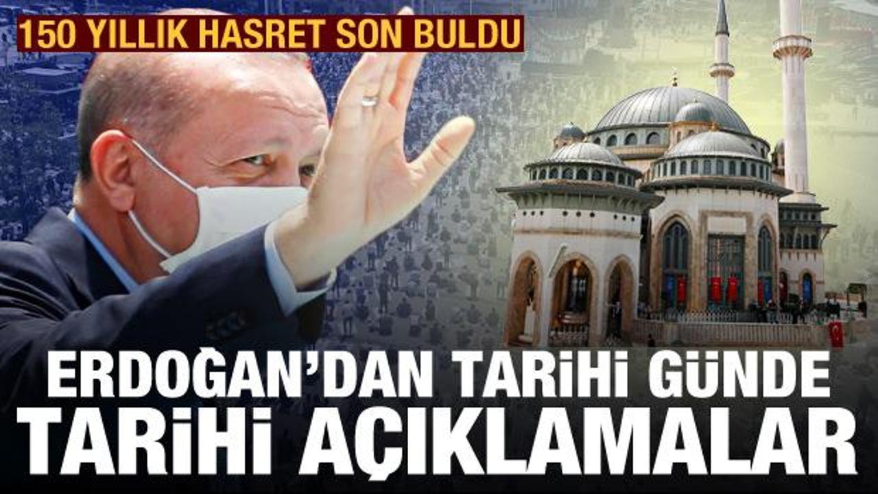 Erdoğan 150 yıllık hayali gerçekleştirdi: Taksim Camii ibadete açıldı