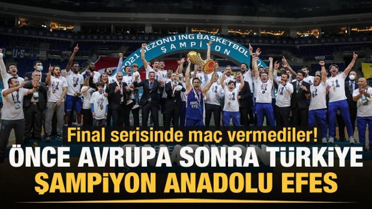 Basketbol Süper Ligi'nde şampiyon Anadolu Efes!
