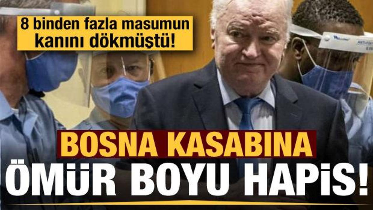 Bosna Kasabı Mladic'in ömür boyu hapsi onaylandı