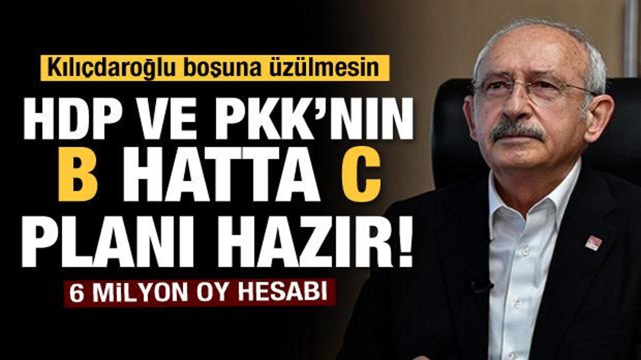 Kılıçdaroğlu üzülmesin, PKK ve HDP’nin planı hazır