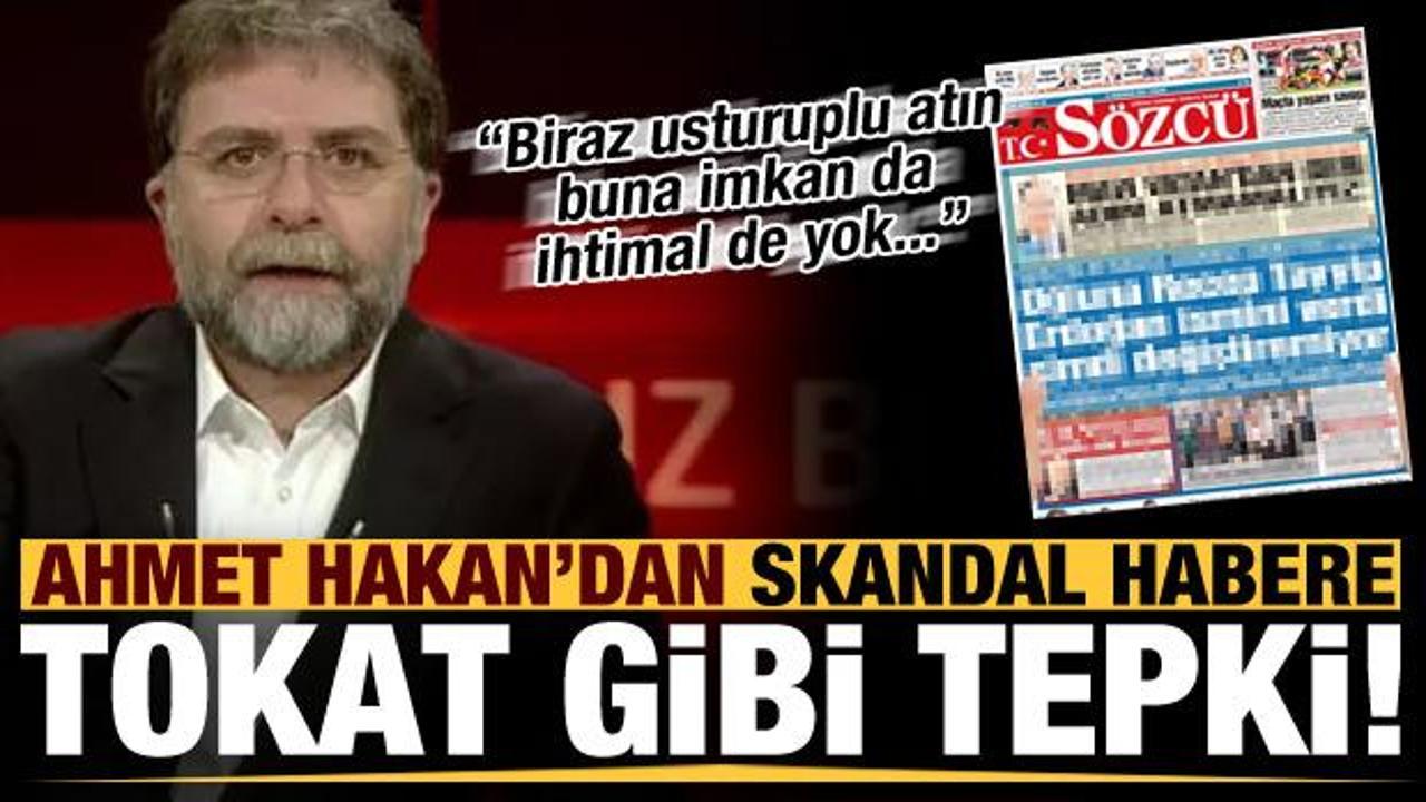 Ahmet Hakan'dan Sözcü Gazetesi'ne tokat gibi cevap: Biraz usturuplu atın...
