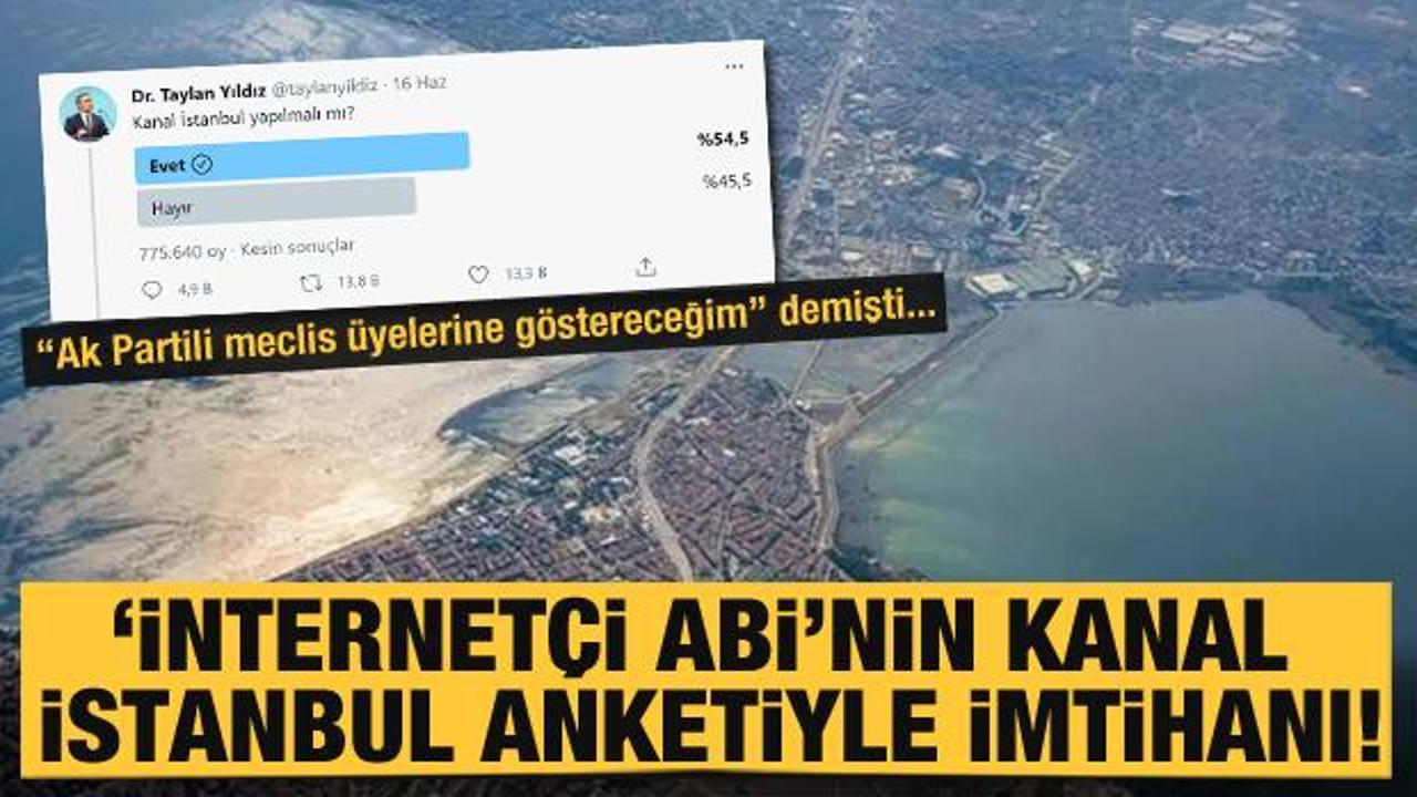 'İnternetçi abi'nin Kanal İstanbul anketiyle imtihanı!