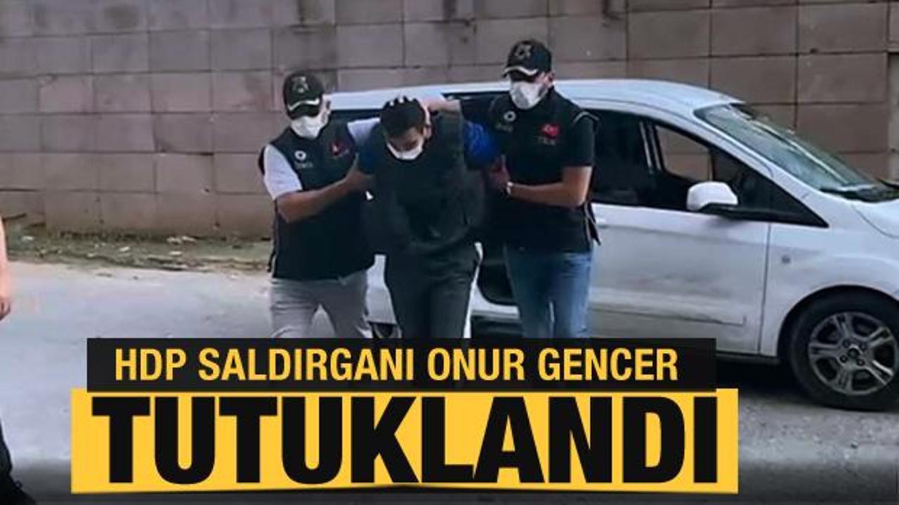 Son dakika haberleri: HDP binasındaki silahlı saldırının faili Onur Gencer tutuklandı 