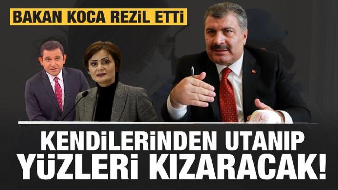 Bakan Koca'dan Fatih Portakal ve Canan Kaftancıoğlu'nun yüzünü kızartacak açıklama