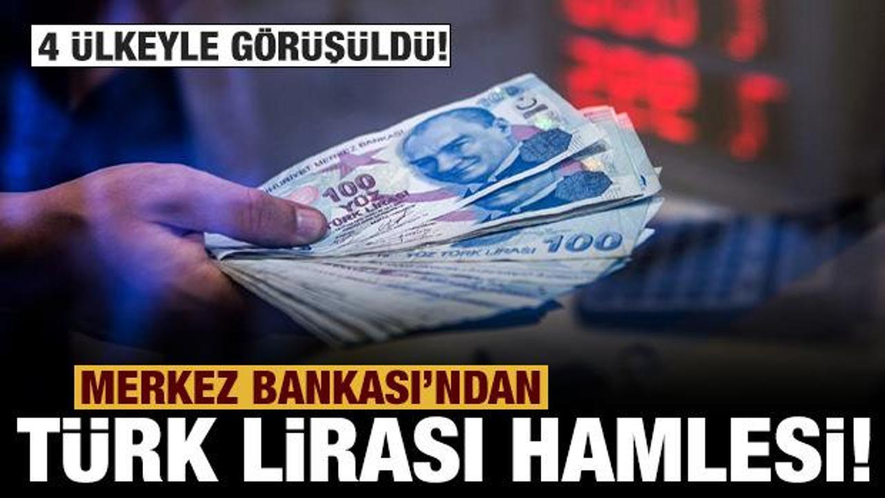 Son dakika: Merkez Bankası'ndan Türk Lirası hamlesi: 4 ülkeyle görüşüldü!