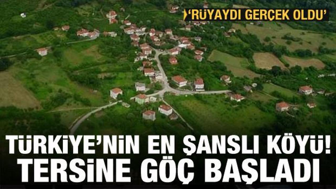 Türkiye'nin en şanslı köyü! Dev proje sonrası tersine göç başladı