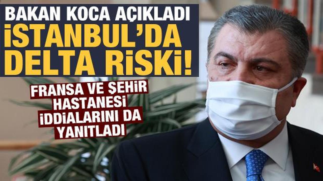Bakan Koca'dan delta varyantı açıklaması: İstanbul'da kaç vaka görüldü?