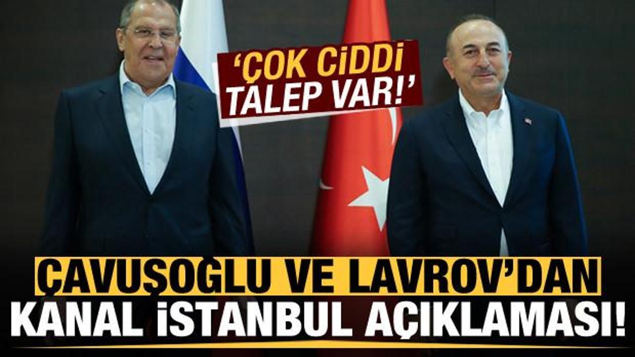 Çavuşoğlu ve Lavrov'dan son dakika Kanal İstanbul açıklaması! 'Çok ciddi talep var'