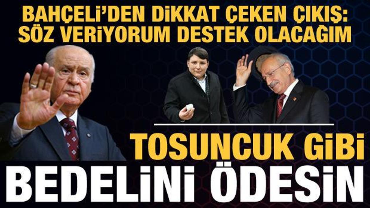 MHP lideri Bahçeli: Kılıçdaroğlu da Tosuncuk gibi bedelini ödesin