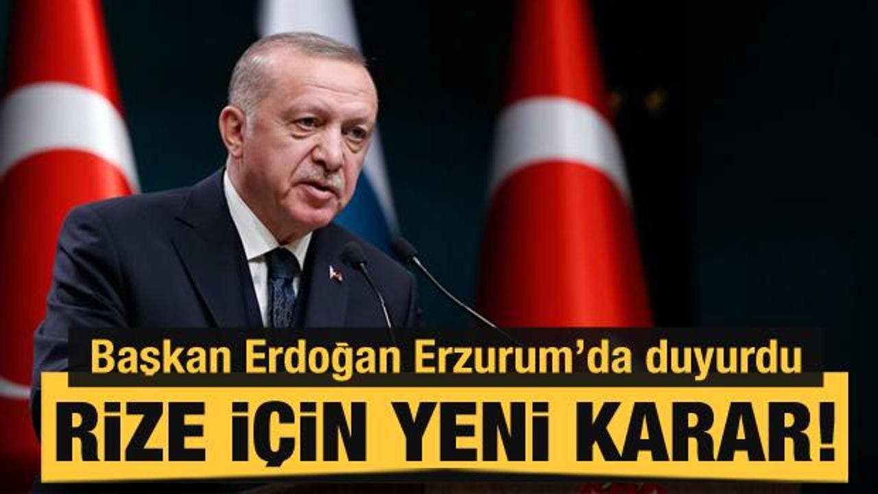 Başkan Erdoğan duyurdu: Rize için yeni karar!