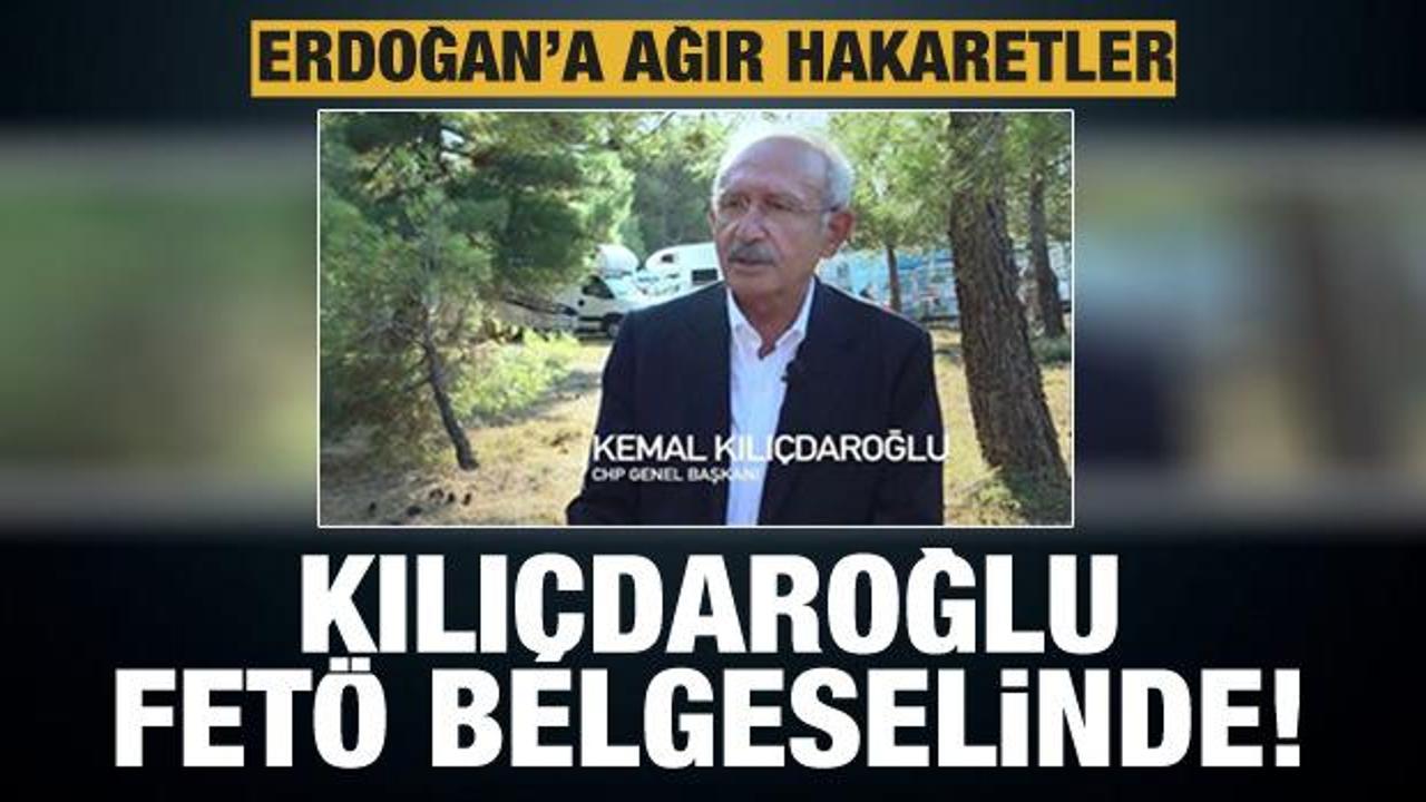 Kılıçdaroğlu'nun skandal 15 Temmuz açıklamaları FETÖ'cülerin belgeselinde yer aldı