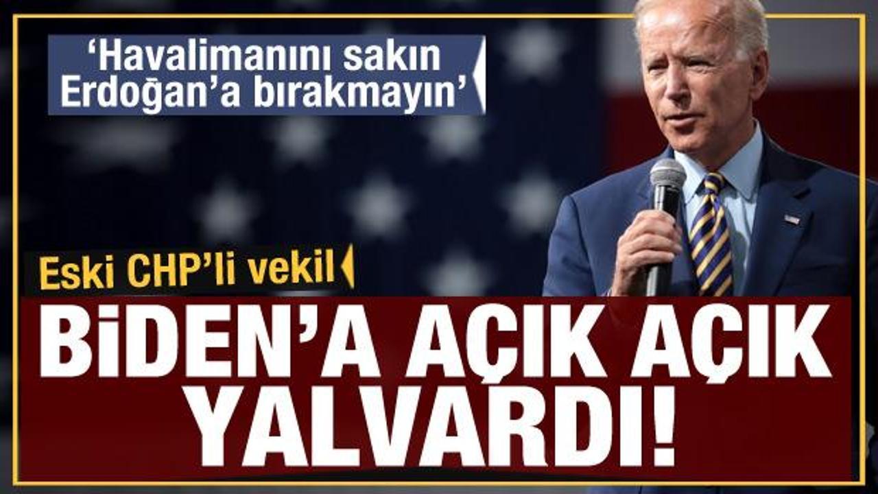 Eski CHP'li vekil Aykan Erdemir Biden'a açık açık yalvardı: Kabil Havalimanı’nı Erdoğan’a bırakmayın