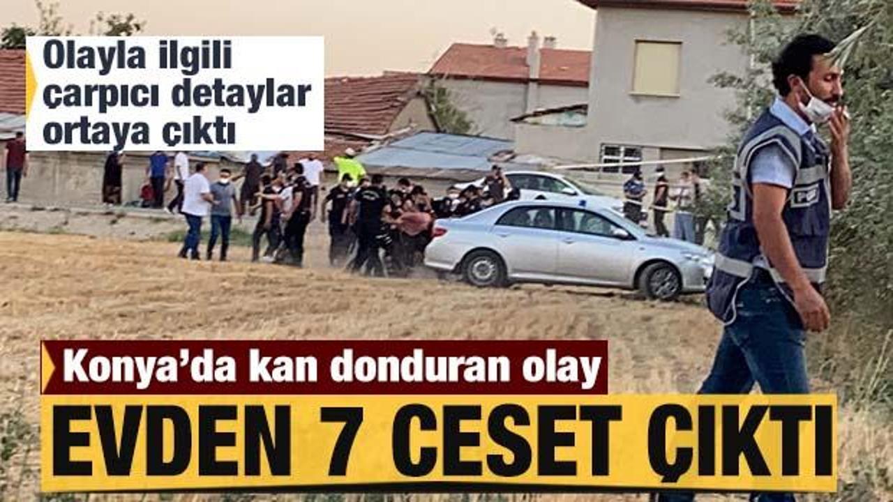 Son dakika: Konya'da kan donduran olay! Bir evde 7 kişi ölü bulundu...
