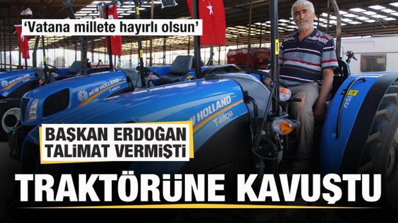 Başkan Erdoğan talimat verdi! Traktörler sahiplerine ulaşmaya başladı