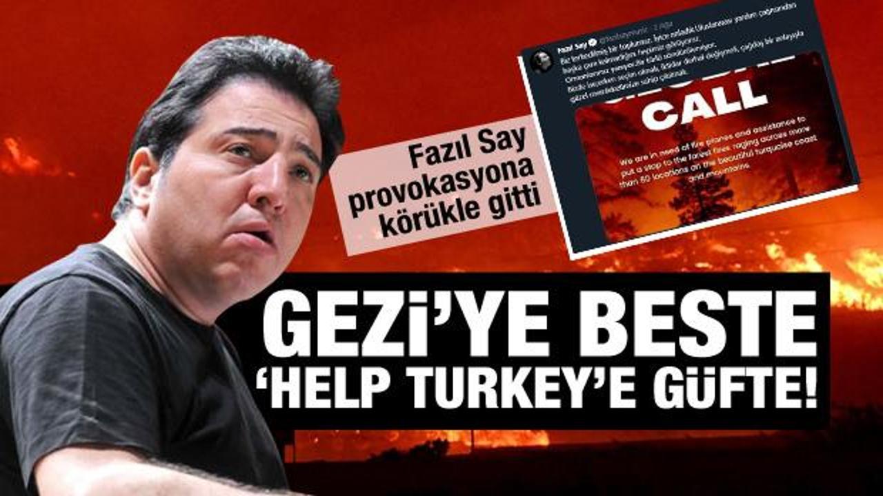 Fazıl Say'dan Gezi kalkışmasına beste, 'Help Turkey'e güfte! Son skandalı pes dedirtti