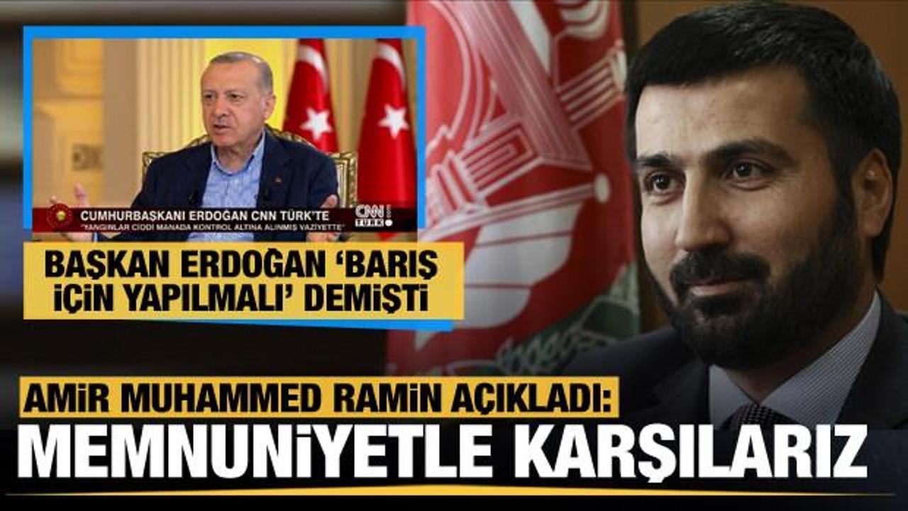 Amir Muhammed Ramin'den Türkiye açıklaması: Memnuniyetle karşılarız