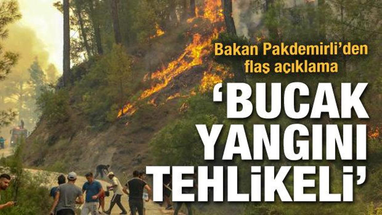 Bakan Pakdemirli: Bucak yangını tehlikeli, yanan evler var