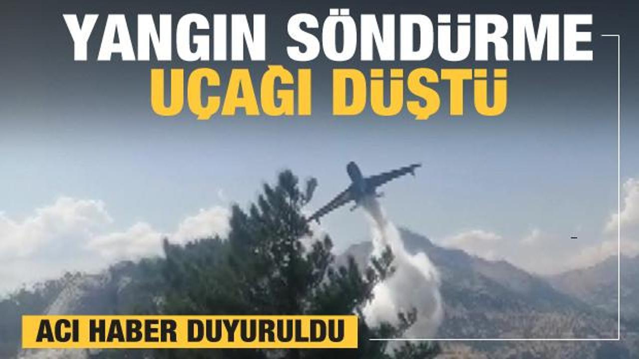 Son dakika: Kahramanmaraş'ta yangın söndürme uçağı düştü! Acı haber duyuruldu
