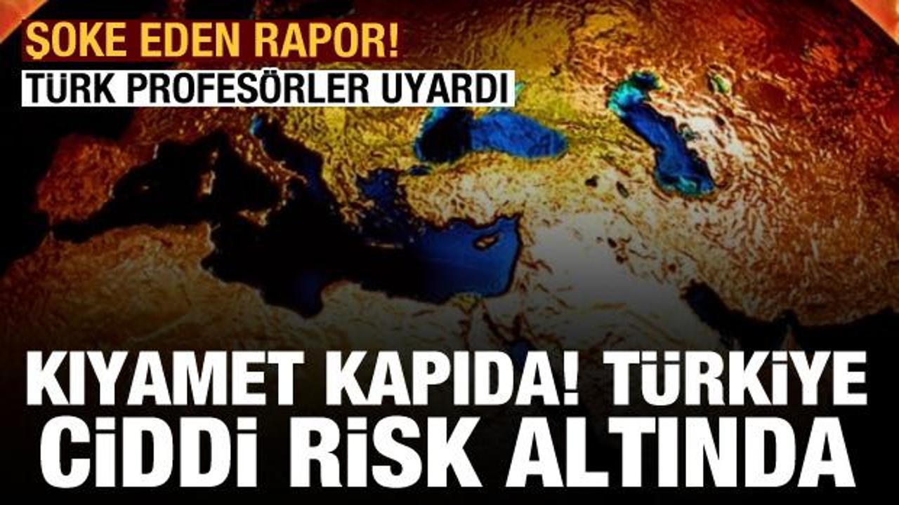 Türk profesörlerden iklim değişikliği uyarısı: Türkiye ciddi risk altında