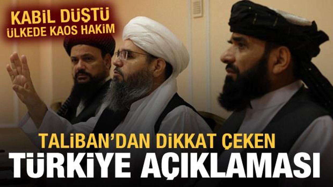 Kabil ele geçirildi! Taliban'dan dikkat çeken Türkiye açıklaması
