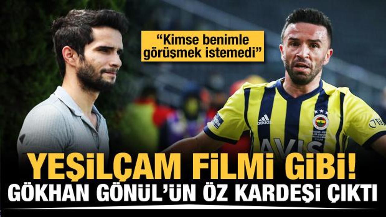 Film gibi! Gökhan Gönül'ün öz kardeşi çıktı