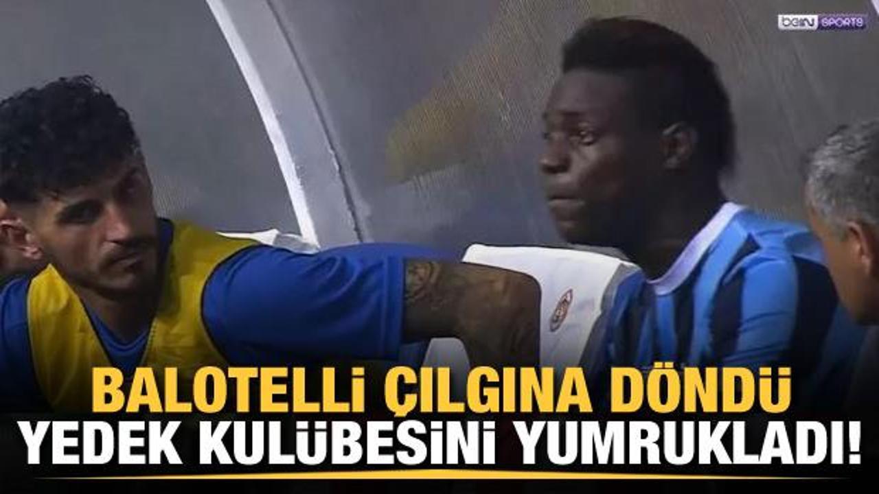 Yine olay! Balotelli çılgına döndü