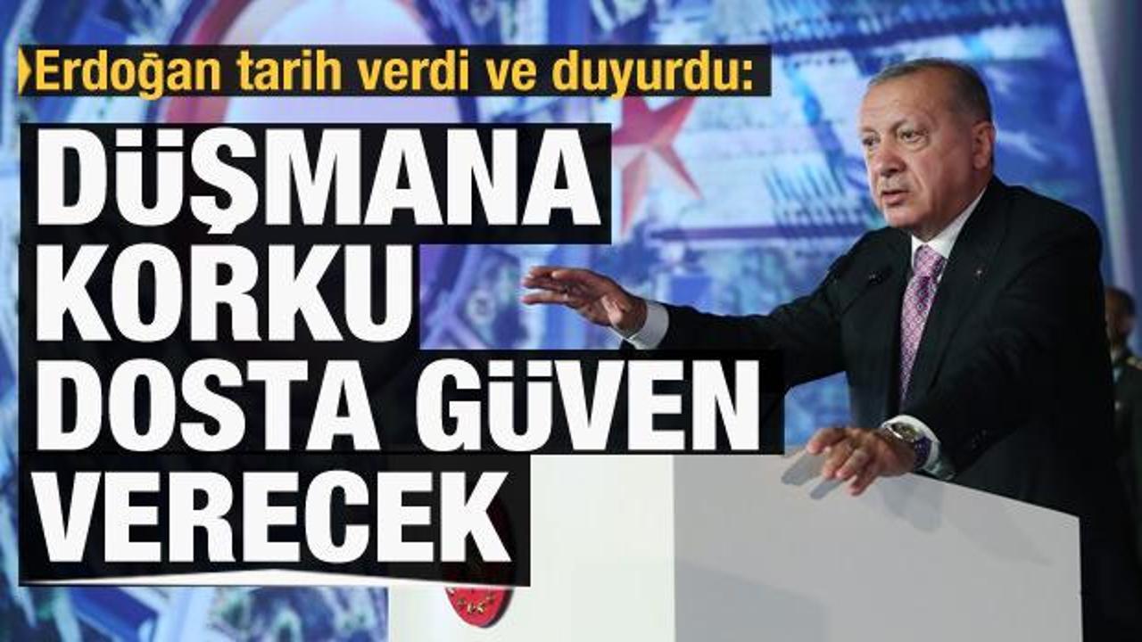 Başkan Erdoğan: Duruşuyla düşmana korku, dosta güven verecek