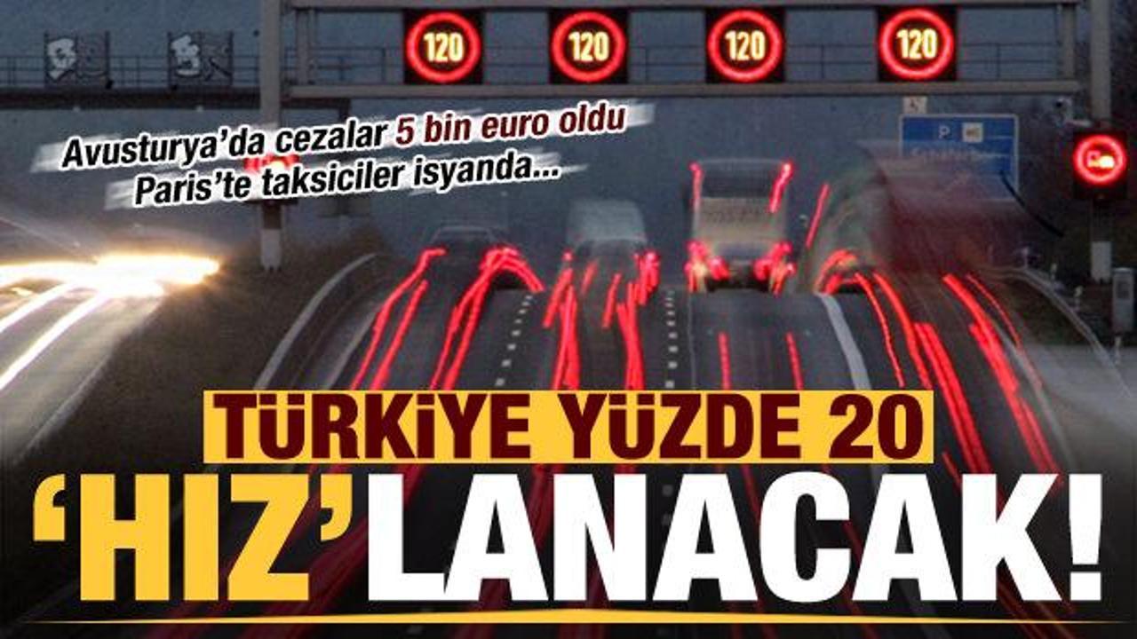 Türkiye yüzde 20 hızlanacak! Avusturya'da cezalar 2 katına çıktı