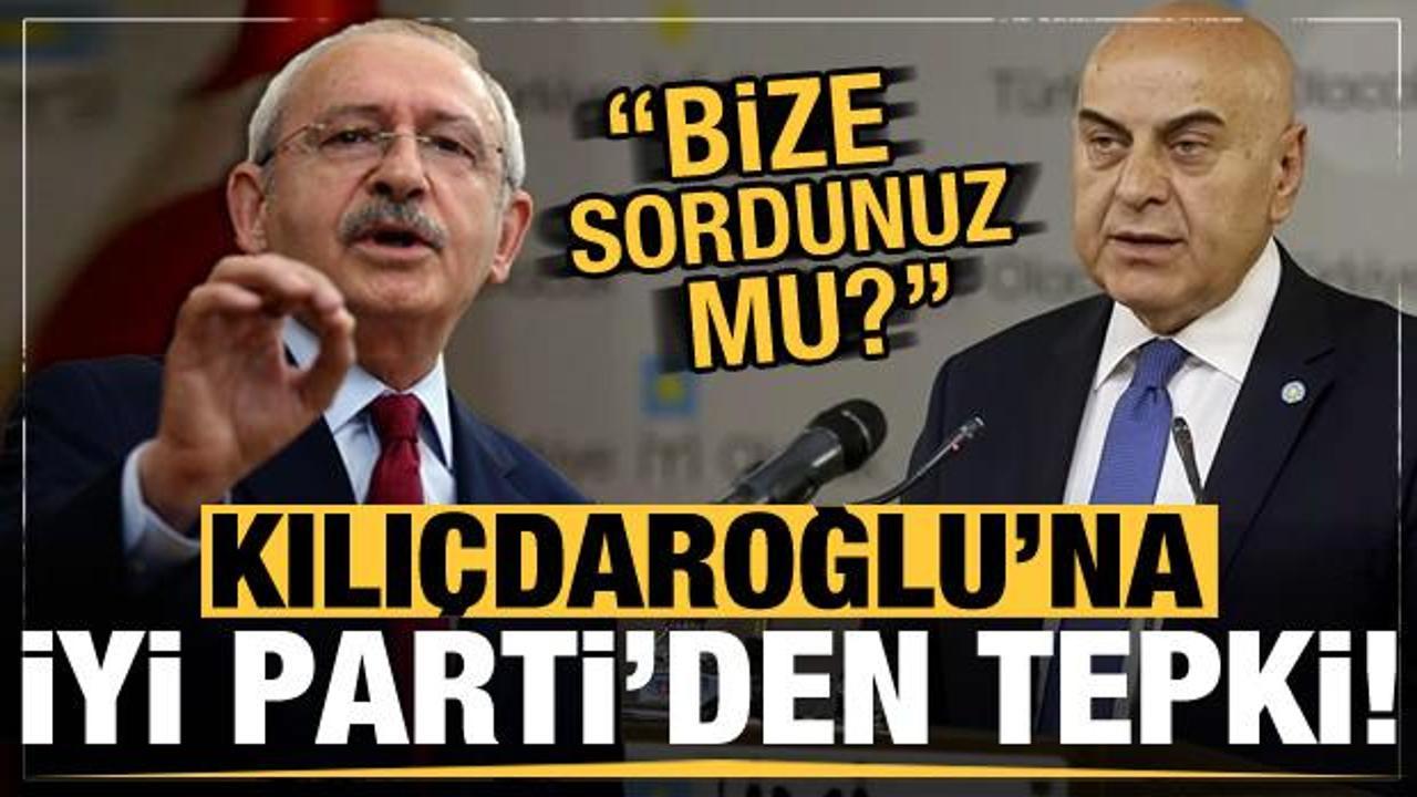 İYİ Parti'den Kılıçdaroğlu'na tepki: Bize sordunuz mu!