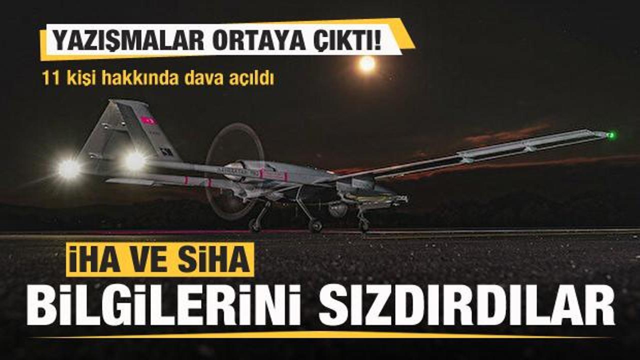 İHA ve SİHA bilgilerini sızdırdılar! 11 kişi hakkında dava açıldı