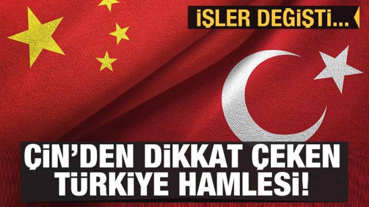 İşler değişti! Çin'den dikkat çeken Türkiye hamlesi