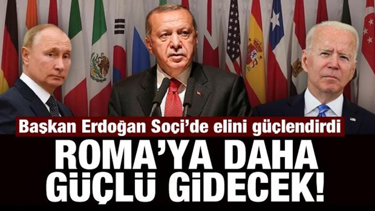 Başkan Erdoğan Soçi’de elini güçlendirdi: Roma’ya daha güçlü gidecek!