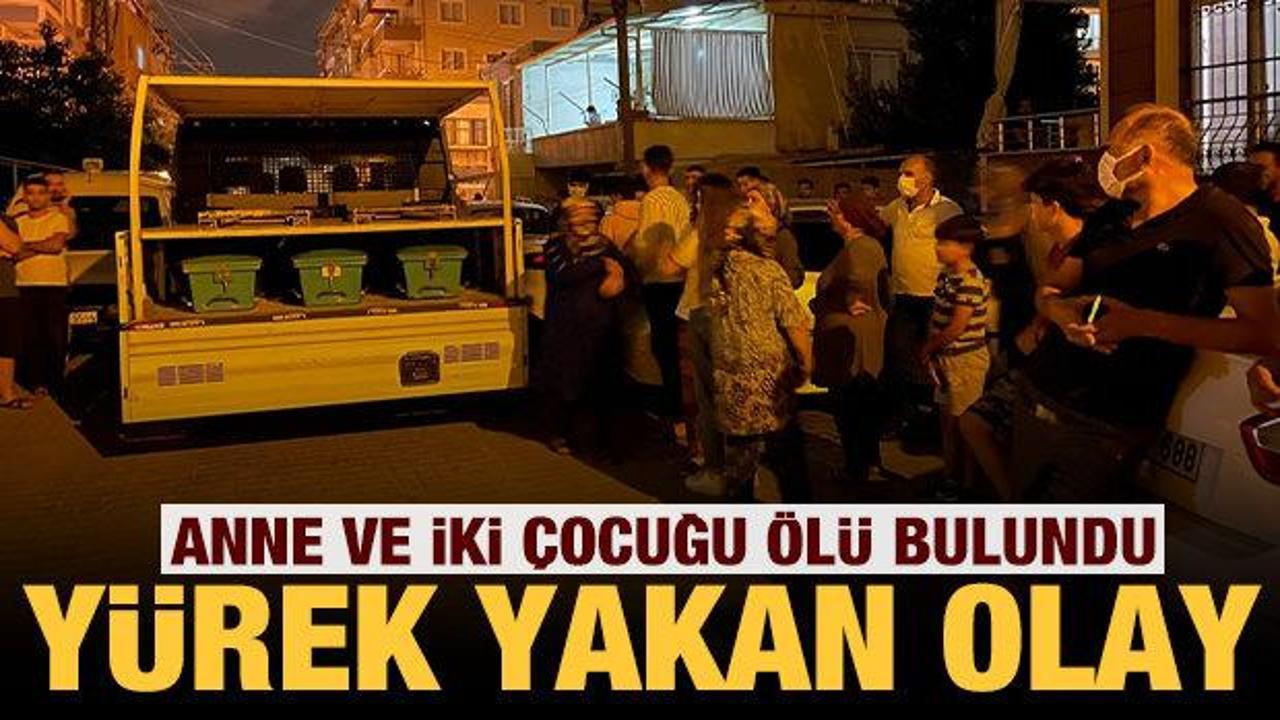 Son dakika haberi: Hatay'da anne ve iki &ccedil;ocuğu &ouml;l&uuml; olarak bulundu