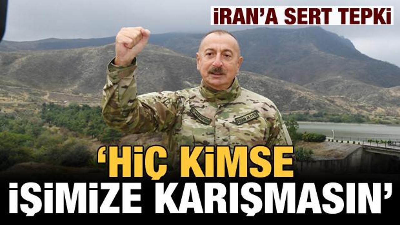 Azerbaycan Cumhurbaşkanı Aliyev'den, İran'a tepki