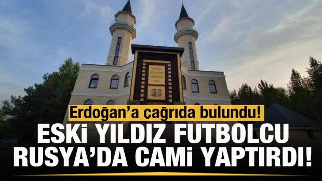 Gökdeniz Karadeniz Rusya'da cami yaptırdı! Erdoğan'a çağrı...