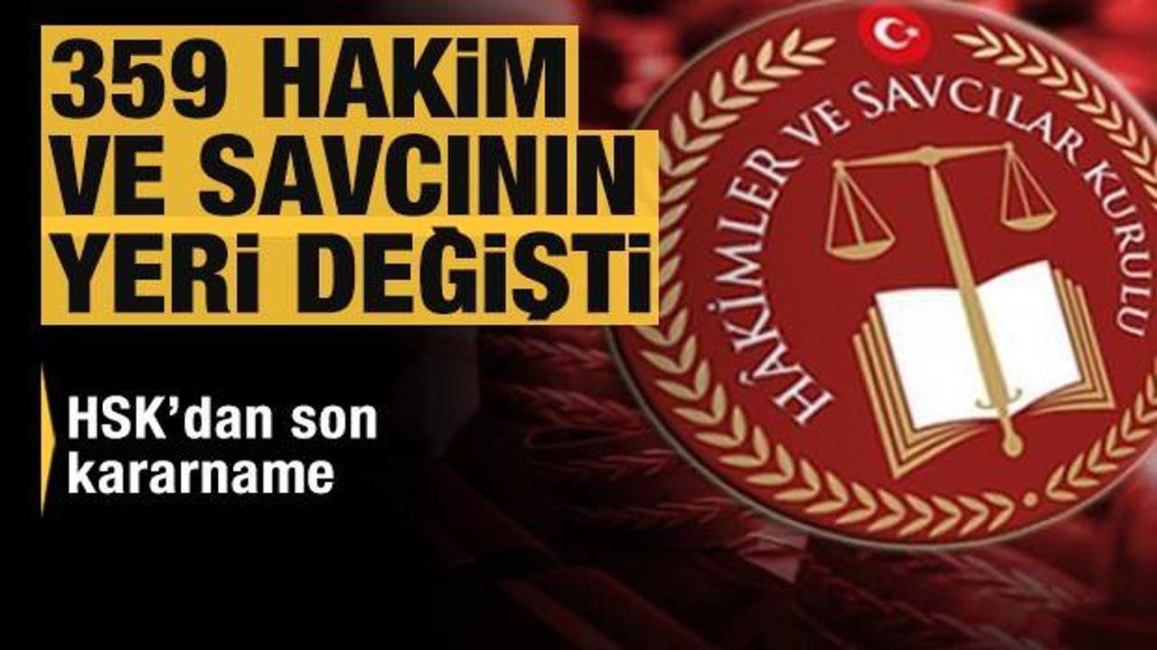 HSK'dan yeni kararname: 359 hakim ve savcının görev yeri değişti