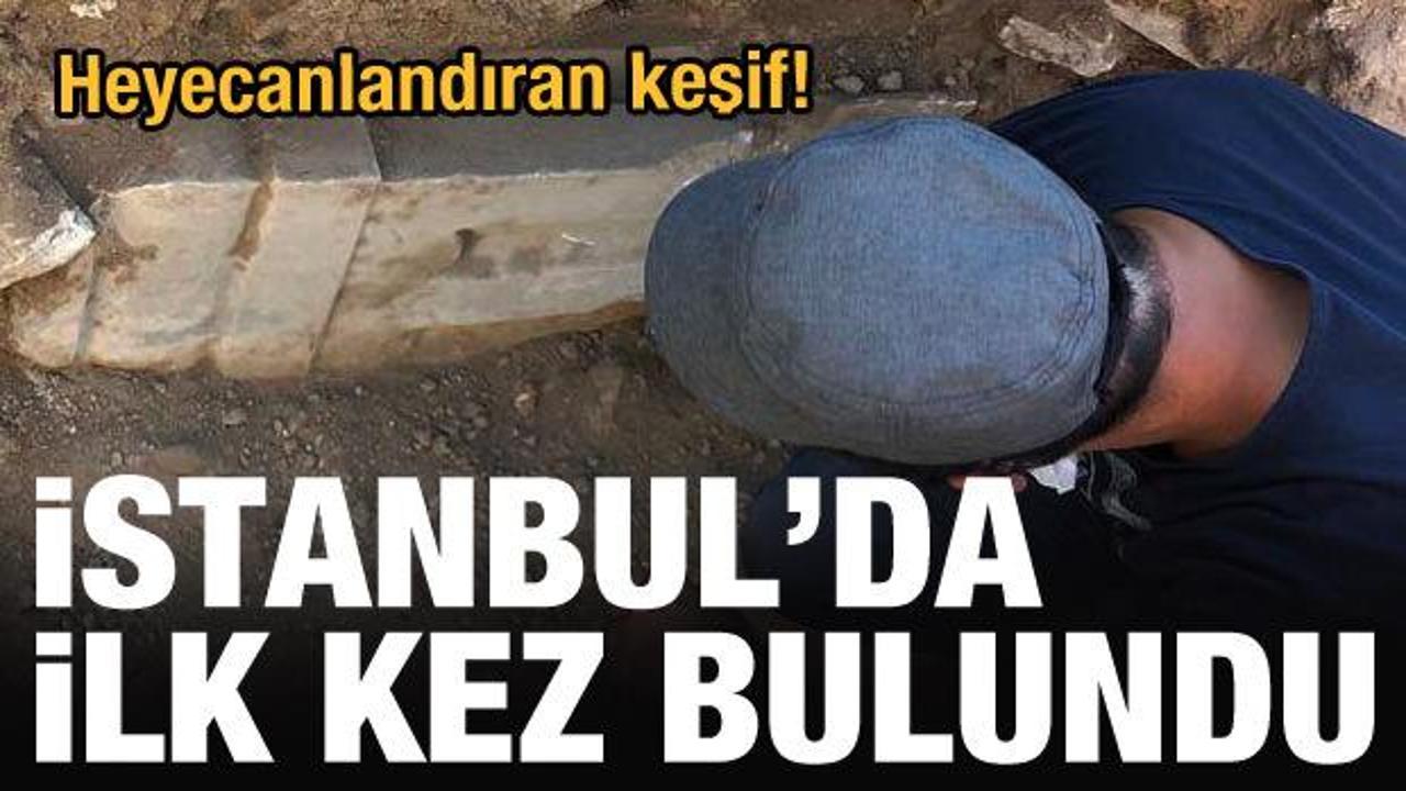 İstanbul'daki kazılarda ilk kez bulundu