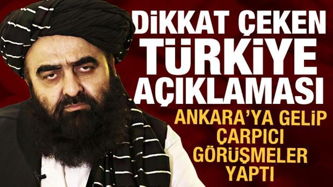 Ankara ziyareti sonrası Taliban'dan flaş Türkiye açıklaması