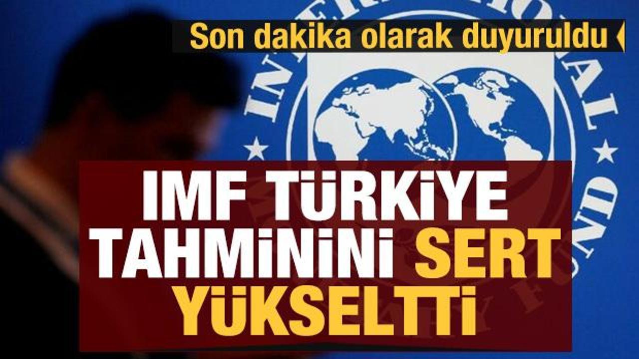 IMF'dan son dakika Türkiye açıklaması! Beklentileri revize etti