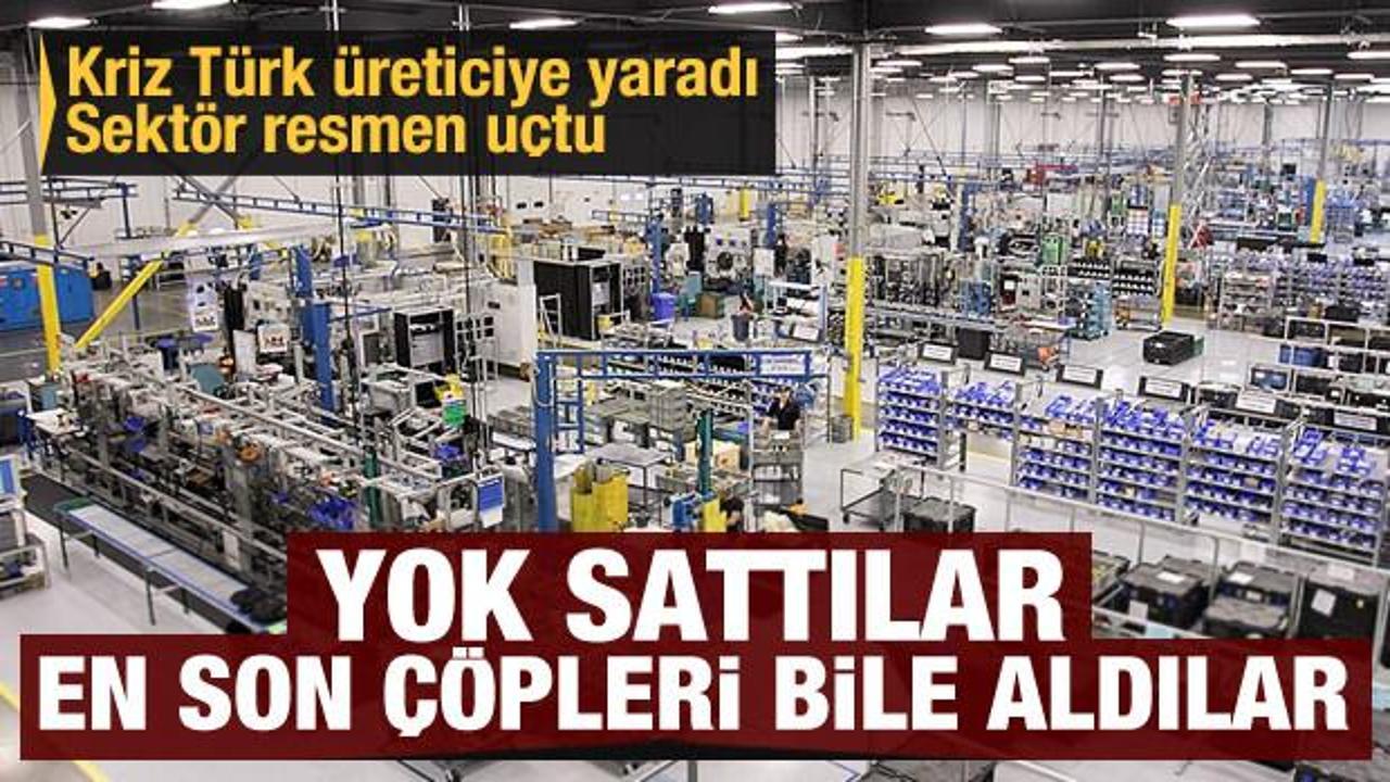 Kriz Türk üreticiye yaradı! Yok sattılar, en son çöpleri bile aldılar