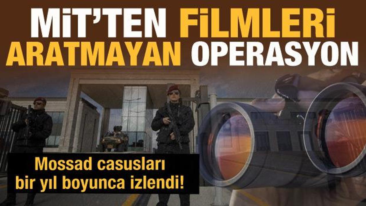 MİT'ten Mossad casuslarına film gibi operasyon! 15 kişilik şebeke çökertildi
