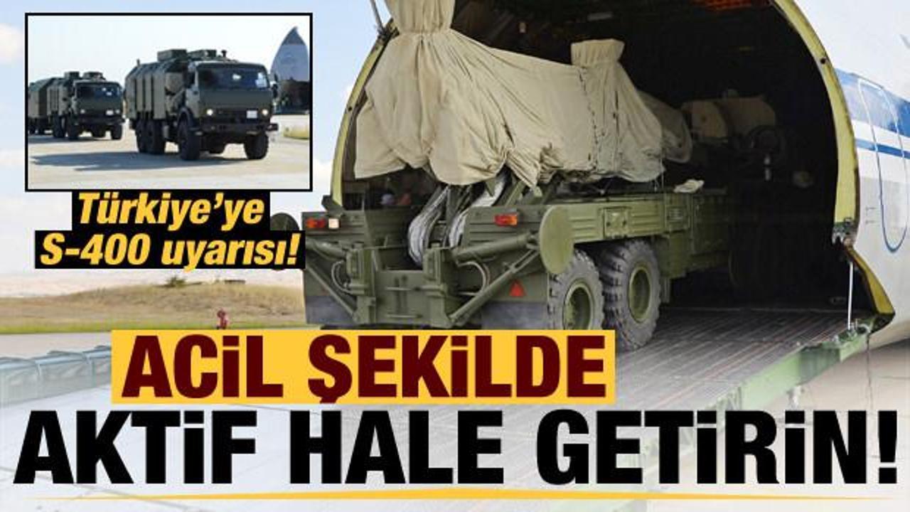Son dakika haberi: Türkiye'ye S-400 uyarısı: Acil şekilde aktive edin!