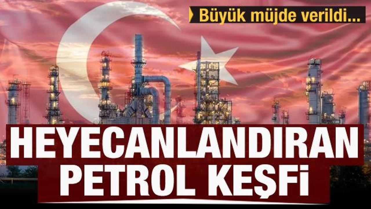 T&uuml;rkiye'den heyecanlandıran petrol keşfi!